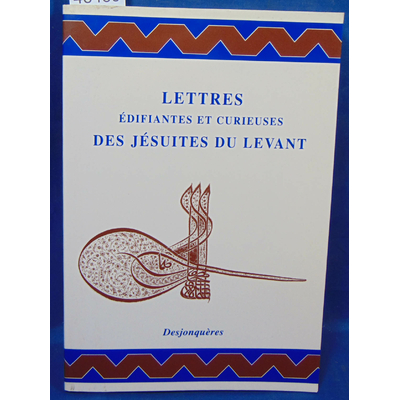 Vissiere  : Lettres édifiantes et curieuses des jésuites du Levant...