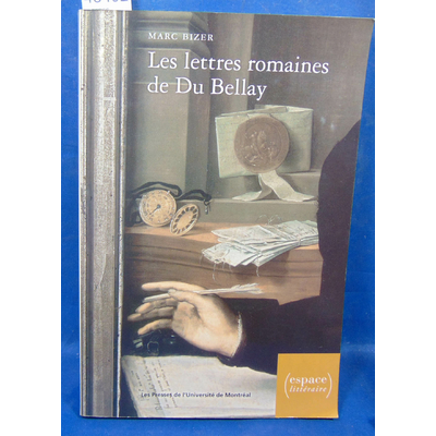 Bizer  : LETTRES ROMAINES DE DU BELLAY...