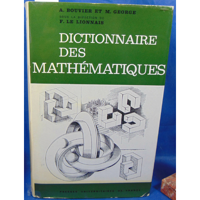 Lionnais  : Dictionnaire des mathématiques...