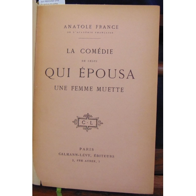 France  : La comédie de celui qui épousa une femme muette...