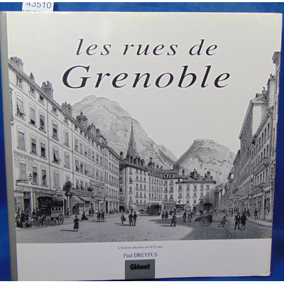 Dreyfus  : Les rues de Grenoble...
