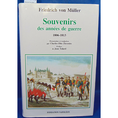 Muller  : Souvenirs des années de guerre: 1806-1813...