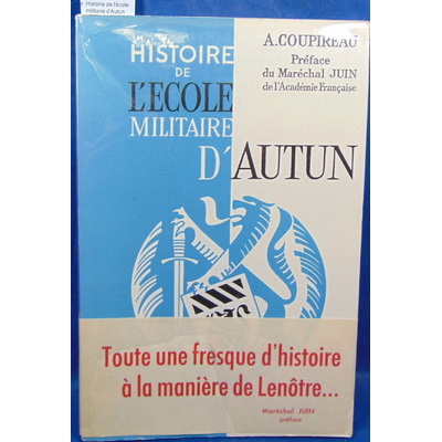 Coupireau  : Histoire de l'école militaire d'Autun...