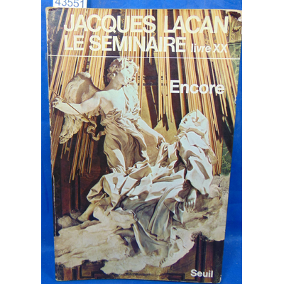 Lacan  : Le séminaire. Livre XX Encore...