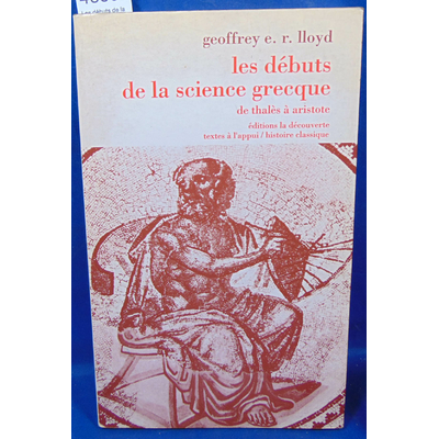 lloyd  : Les débuts de la science grecque...