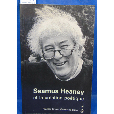 Genet  : Seamus Heaney et la création poétique...