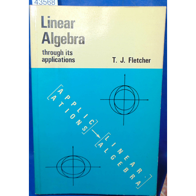 Fletcher  : linear Algebra : Through Its Applications ...