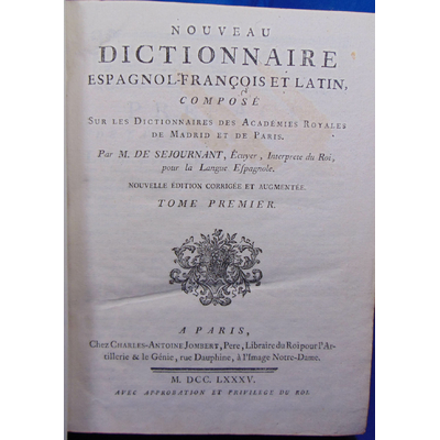 Sejournant  : Nouveau dictionnaire Espagnol Français et latin...