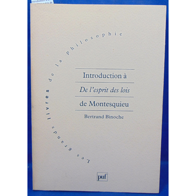 Binoche  : Introduction à De l'esprit des lois de Montesquieu...