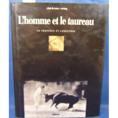 Pelen  : L'homme et le taureau en Provence et en Languedoc. Le langage de la Bouvine...