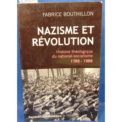 Bouthillon  : Nazisme Et Revolution...