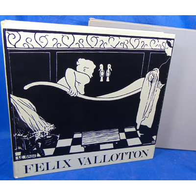 Vallotton  : Felix Vallotton. Catalogue raisonné de l'oeuvre gravé et lithographié...