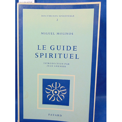 Molinos  : Le guide spirituel...