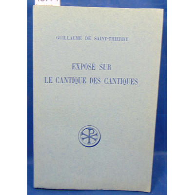 Saint-Thierry  : Exposé sur le cantique des cantiques...