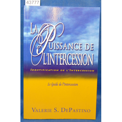 Depastino  : La puissance de l'intercession. Identification de lintercession (Guide de l'intercession)...