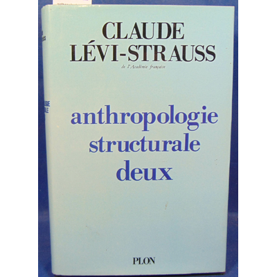Lévi-Strauss : anthropologie structurale deux...