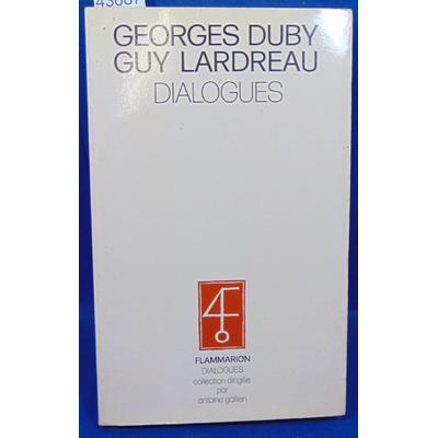 Duby  : Georges Lardreau, Dialogues...