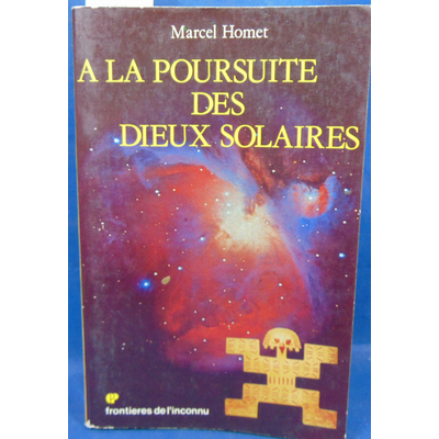 Homet  : A la poursuite des dieux solaires...