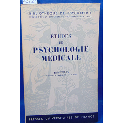 Delay  : Etudes de psychologie médicale...