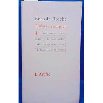 Brecht  : Théatre complet 4...