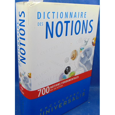 : Dictionnaire des Notions...