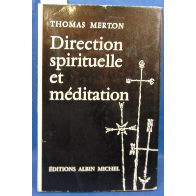 Merton  : Direction spirituelle et méditation...