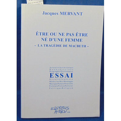 Mervant  : Etre ou ne pas être né d'une femme. La tragédie de Macbeth...