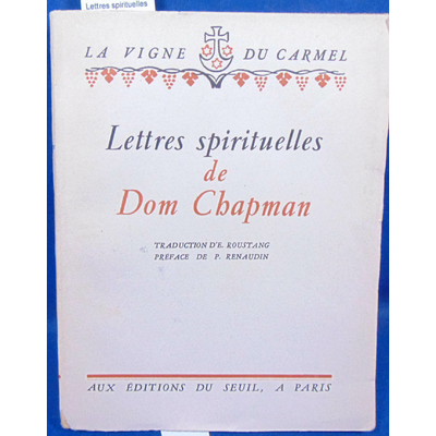 Chapman  : Lettres spirituelles de Dom Chapman...