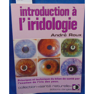 Roux  : introduction à iridologie...