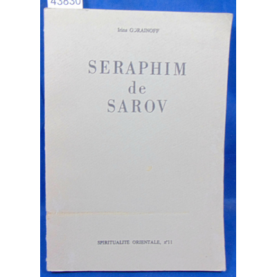 Gorainoff  : Seraphim de Sarov...