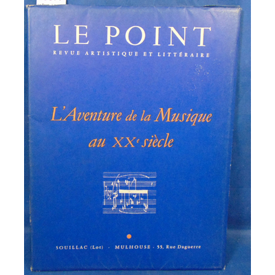 : Le Point - L'aventure de la musique au XXe siècle - LVIII...