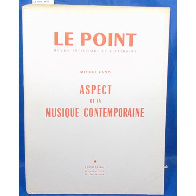 : Le Point,  XLVII : Aspects de la musique contemporaine...
