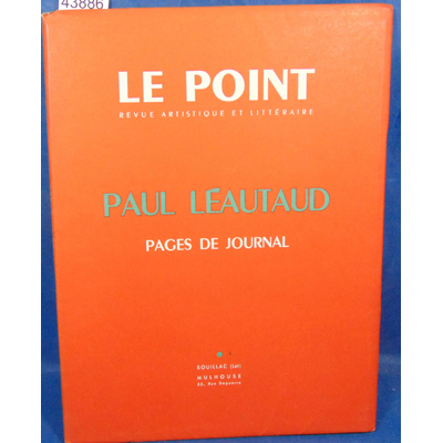 : Le Point,  XLIV : Paul Leautaud. Pages de journal...