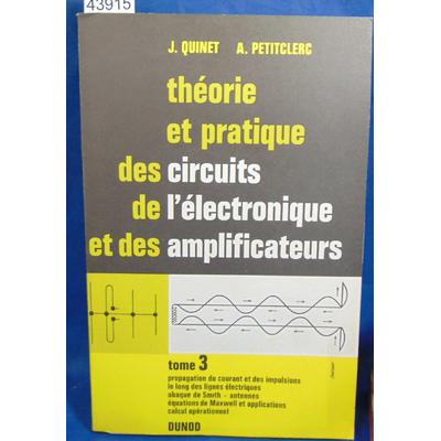 quinet  : Théorie et pratique des circuits de l'électronique et des amplificateurs Tome 3...