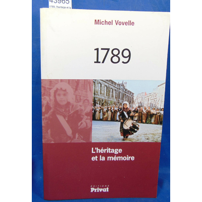Vovelle  : 1789, l'heritage et la memoire...