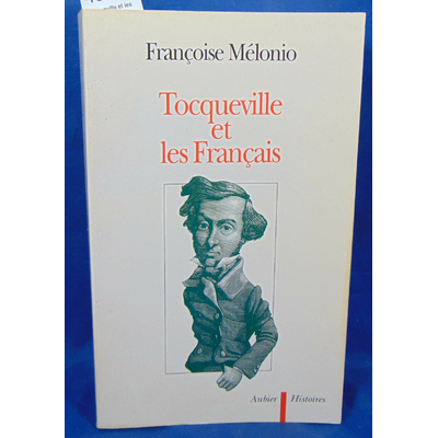Mélonio  : Tocqueville et les Français...