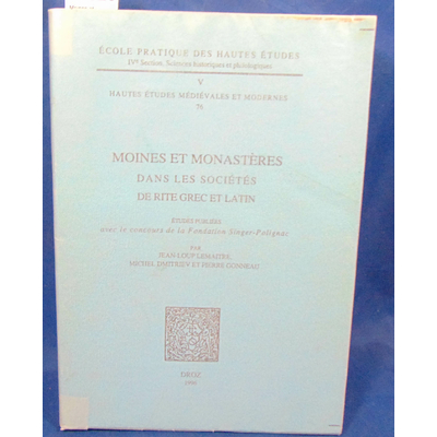 Lemaitre  : Moines et monastères dans les sociétés de rites Grec et latin...