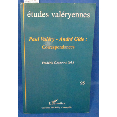 Canovas  : Bulletin des études valéryennes. 95, Paul Valéry-André Gide : correspondances...
