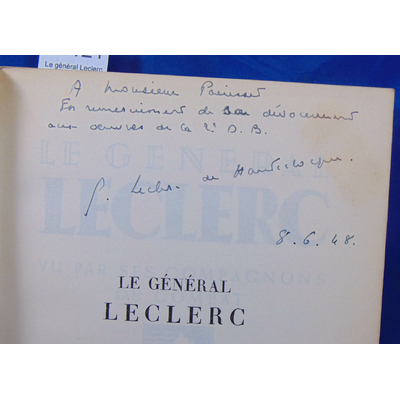 collectif  : Le général Leclerc vu par des compagnons de combat. dédicace de Mme de Hautecloque...