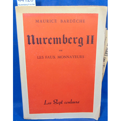Bardeche  : Nuremberg II ou les faux monnayeurs...