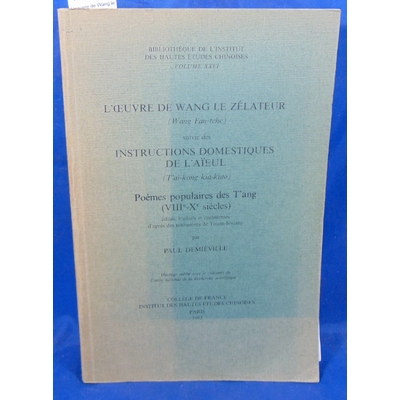 Demiéville  : L'oeuvre de Wang le zelateur (Wang Fan-tche). Suivie des Instructions domestiques de l'Aïeul (t'