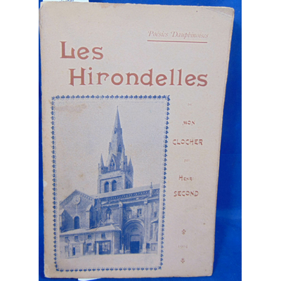 Second  : Les hirondelles de mon clocher. Poésies Dauphinoises...