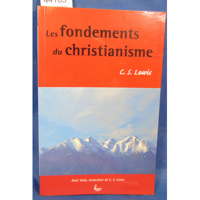 Lewis  : Les fondements du christianisme...