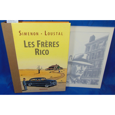 Simenon  : Les frères Rico. illustré par Loustal. 1/250 Exemplaires numérotés et signés + suite...