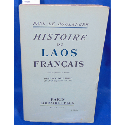 Boulanger Paul Le : Histoire du Laos Français...