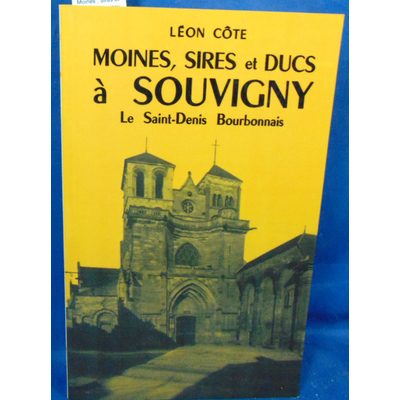 Cote Léon : Moines , Sires et Ducs a Souvigny...