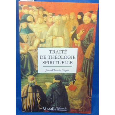 Sagne  : Traité de théologie spirituelle...