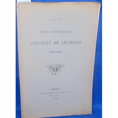 Mauget  : Notes historiques sur Adelbert de Chamisso 1781 1838...