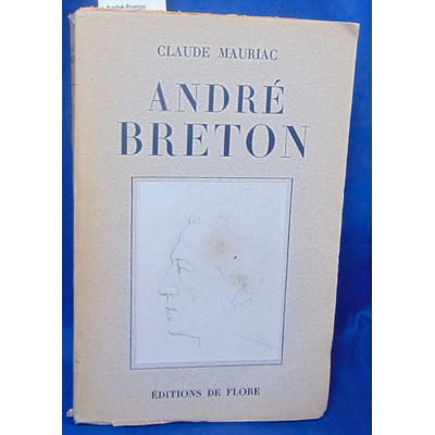 Mauriac  : André Breton...