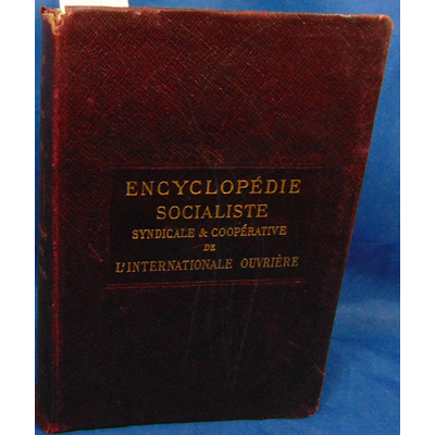 Longuet Jean  : Encyclopédie socialiste : le mouvement socialiste international ...